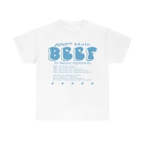100% male BEEF tee shirts God approved