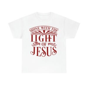 Light Of Jesus Christian T-Shirts